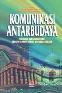 Komunikasi antarbudaya : panduan berkomunikasi dengan orang orang berbeda budaya