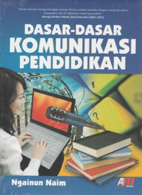 Dasar-dasar komunikasi pendidikan