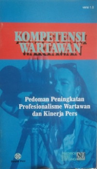 Kompetensi wartawan pedoman peningkatan profesionalisme wartawan dan kinerja pers