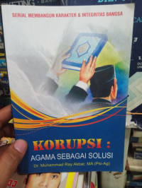 Korupsi : agama sebagai solusi