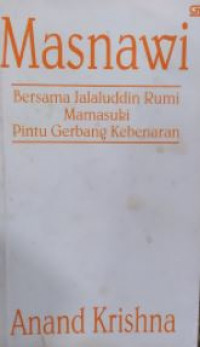 Masnawi: bersama Jalaluddin Rumi memasuki pintu gerbang kebenaran