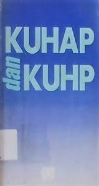 KUHAP dan KUHP