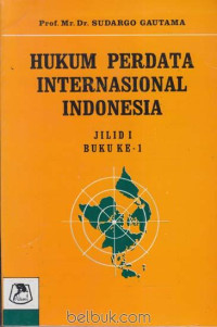 Hukum perdata internasional Indonesia jilid 1 buku ke 1