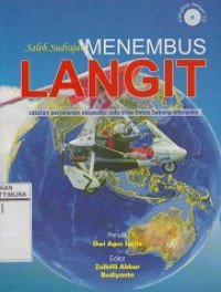 Saleh Sudrajat Menembus Langit : Catatan Perjalanan Ekspedisi Solo Trike Lintas Sabang-Merauke