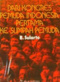 Dari kongres pemuda Indonesia pertama ke sumpah pemuda