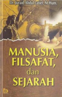 Manusia, filsafat dan sejarah