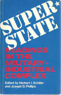 Super state: readings in the military-industrial complex