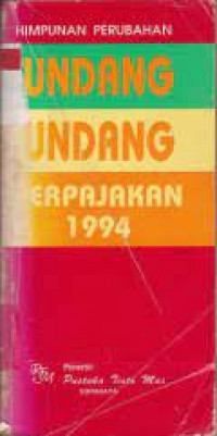 Himpunan perubahan undang-undang perpajakan 1994