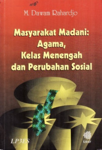 Masyarakat madani: agama, kelas menengah dan perubahan sosial