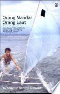 Orang mandar orang laut: kebudayaan bahari mandar mengarungi gelombang perubahan zaman