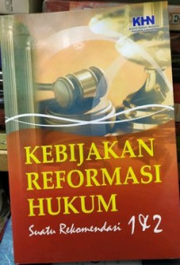 Kebijakan reformasi hukum suatu rekomendasi 1 dan 2