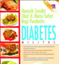 Meracik sendiri obat dan menu sehat bagi penderita diabetes militus