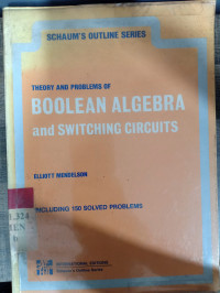 Theory and problems of boolean algebra and switching circuits