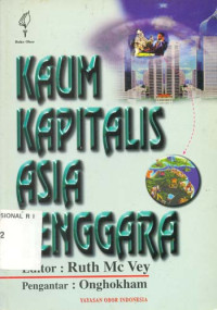 Kaum kapitalis Asia Tenggara : patronase negara dan rapuhnya struktur perusahaan