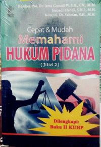 Cepat & mudah memahami hukum pidana jilid 2