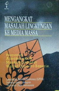 Mengangkat masalah lingkungan ke media massa