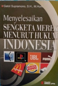 Menyelesaikan sengketa merek menurut hukum Indonesia