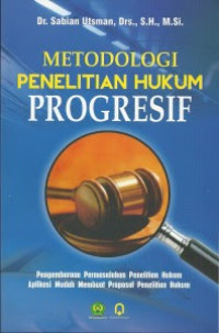 Metodologi penelitian hukum progresif