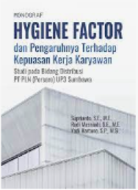 Monograf Hygiene Factor dan Pengaruhnya Terhadap Kepuasan Kerja Karyawan: Studi pada Bidang Distribusi PT PLN (Persero) UP3 Sumbawa