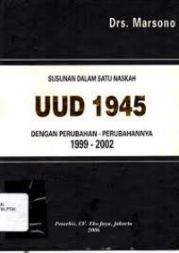 Susunan dalam satu naskah UUd 1945 dengan perubahan-perubahannya 1999-2002