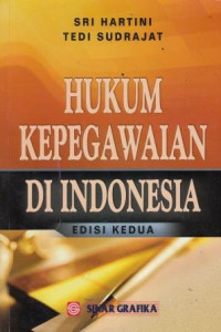 Hukum kepegawaian di indonesia (edisi kedua, cet 3)