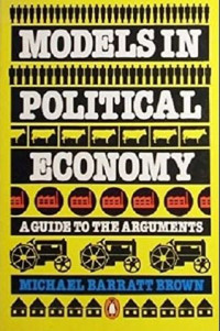 Models in political economy : a guide to the arguments