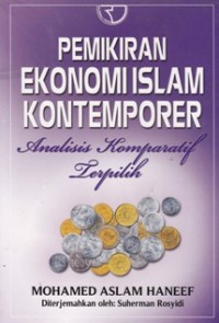 Pemikiran ekonomi Islam kontemporer Analisis komparatif terpilih