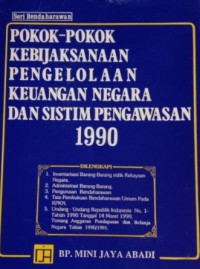 Pokok-pokok kebijaksanaan pengelolaan keuangan negara dan sistim pengawasan 1990