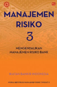 Manajemen risiko 3: modul sertifikasi manajemen risiko tingkat III