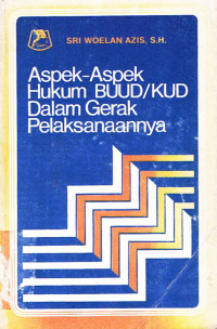 Aspek-aspek hukum BUUD/KUD dalam gerak pelaksanaannya