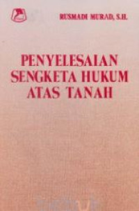 Image of Penyelesaian sengketa hukum atas tanah