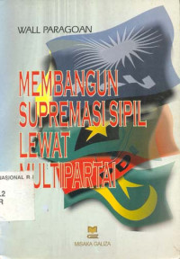 Membangun supremasi sipil lewat multipartai