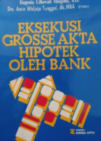 Eksekusi grosse akta hipotek oleh bank