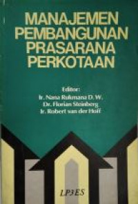 Manajemen pembangunan prasarana perkotaan: program pembangunan prasarana kota terpadu