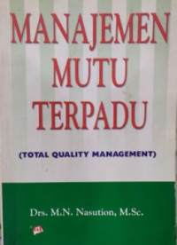 Manajemen mutu terpadu : total quality management