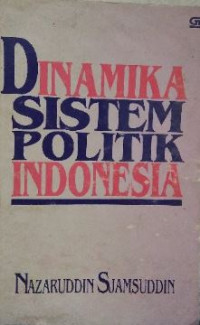 Dinamika sistem politik Indonesia