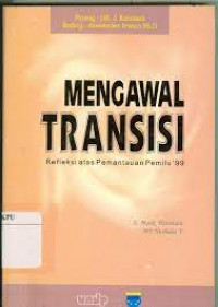 Mengawal transisi refleksi atas pemantauan pemilu '99