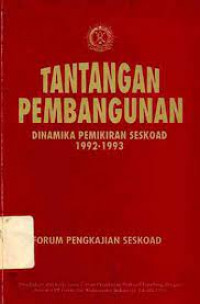 Tantangan pembangunan dinamika pemikiran seskoad 1992-1993