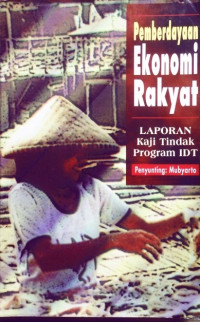 Pemberdayaan ekonomi rakyat : laporan kaji tindak program IDT