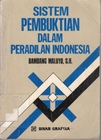 Sistem pembuktian dalam peradilan Indonesia