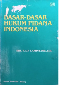 Dasar-dasar hukum pidana Indonesia