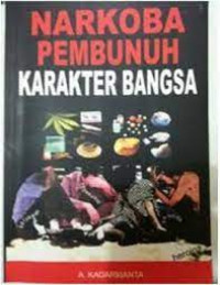 Narkoba pembunuh karakter bangsa