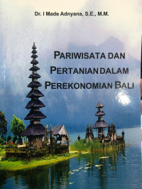 Pariwisata dan Pertanian Dalam Perekonomian Bali