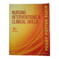 Nursing Interventions and Clinical Skills (5th Edition)