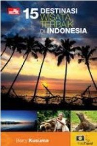 15 destinasi wisata terbaik di indonesia: plus tip foto travel