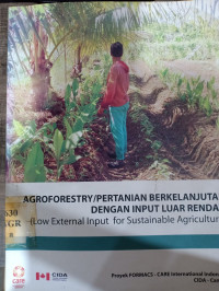 Agroforestry/pertanian berkelanjutan dengan input luar rendah (low external input for sustainable agriculture)