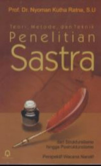Teori, metode dan teknik penelitian sastra dari strukturalisme hingga postrukturalisme perspektif wacana naratif
