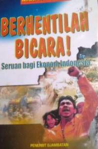 Berhenti bicara : seruan bagi ekonom Indonesia