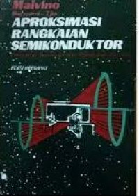 Aproksimasi Rangkaian Semikonduktor : Pengantar Transistor dan Rangkaian Terpadu