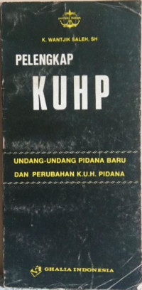 Pelengkap KUH Pidana Perubahan KUH pidana dan uu pidana